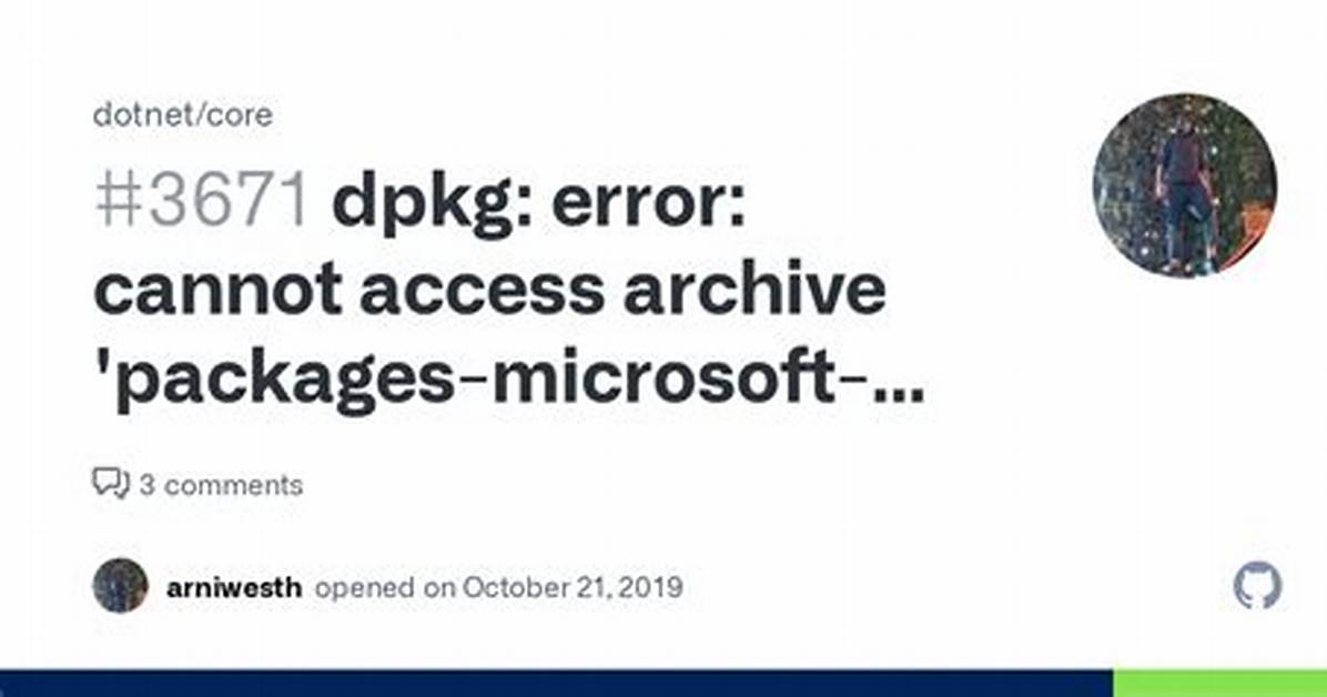 "Cannot Access Archive: No Such File or Directory" When Installing a Package Using Dpkg