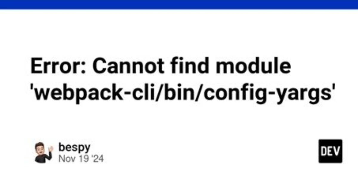 Cannot Find Module 'Webpack-Cli'
