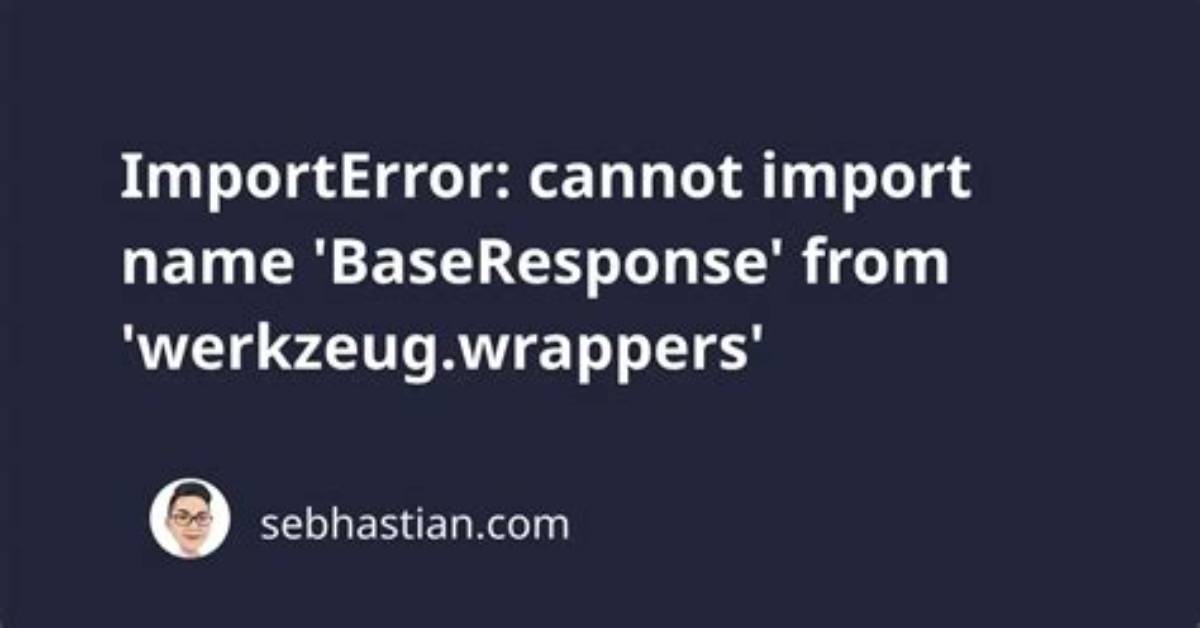 Cannot Import Name 'Baserequest'