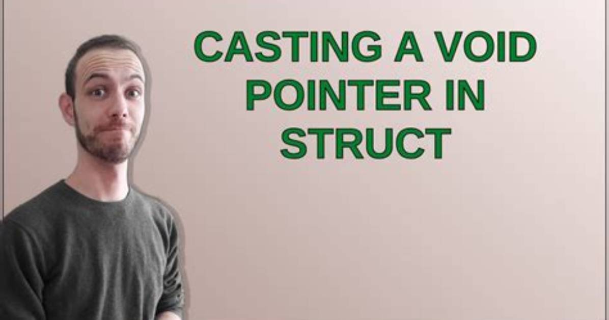 Casting a Void Pointer to a Struct