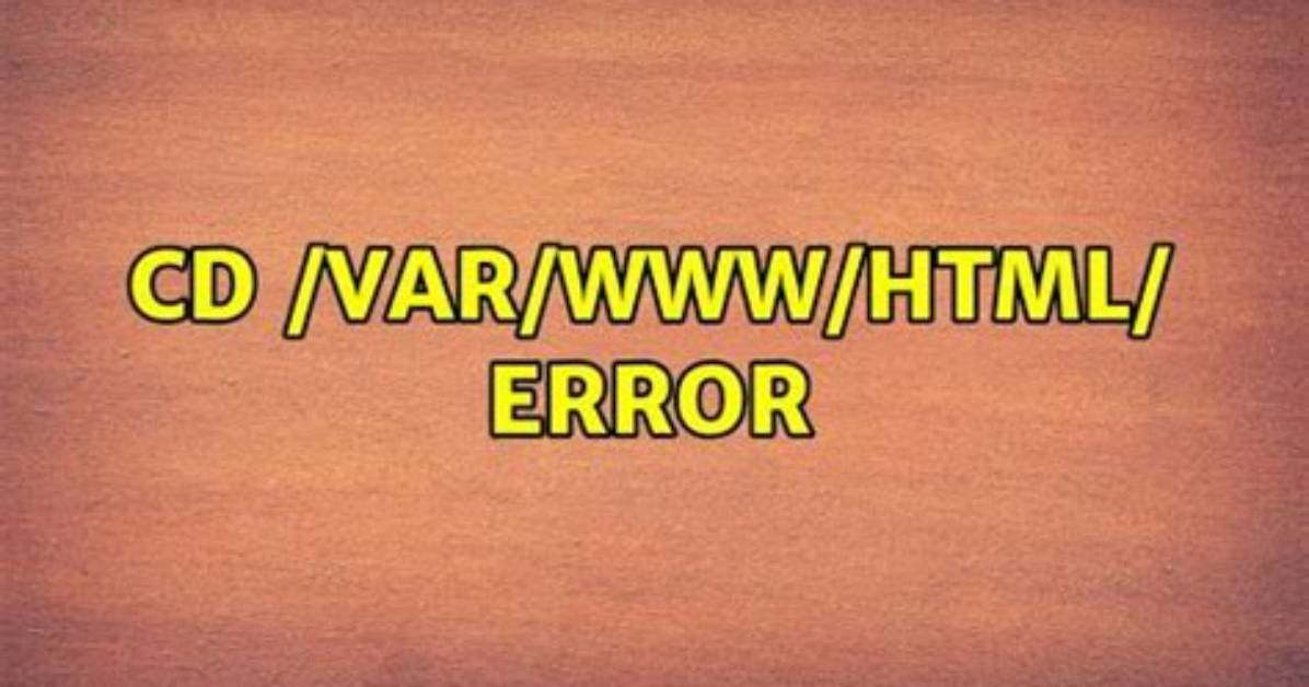 Cd /Var/Www/Html/ Error