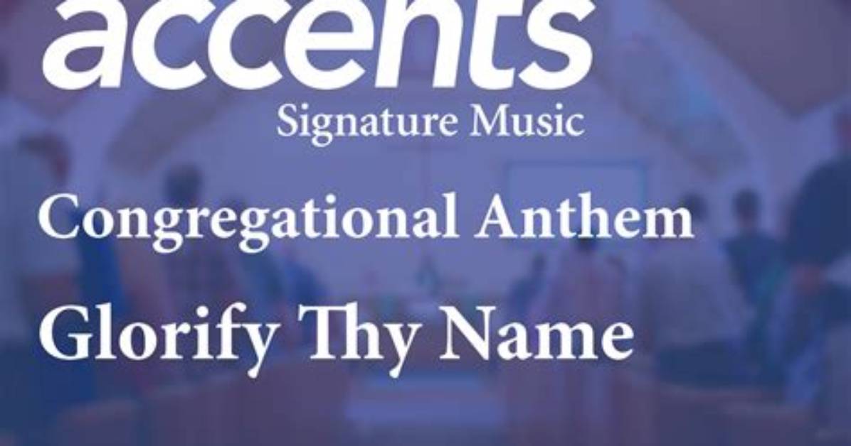 Celebrating Grace Accompaniment: Glorious Is Thy Name