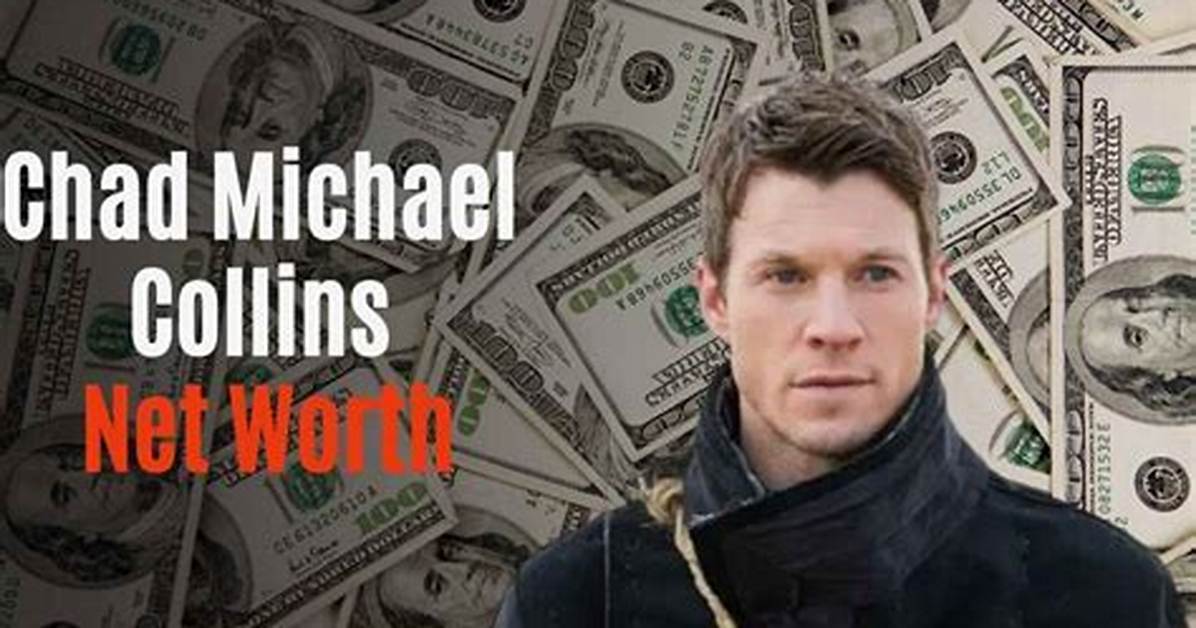 Chad Michael Collins Net Worth
