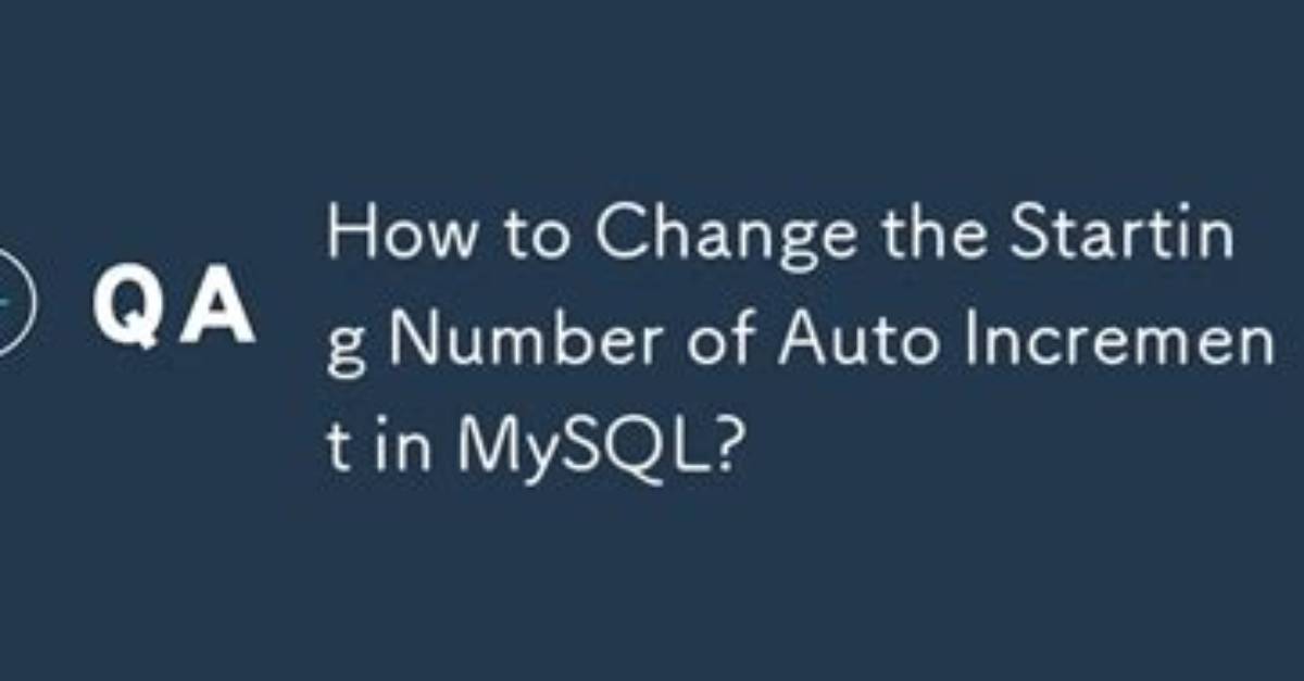 Change Auto Increment Starting Number?
