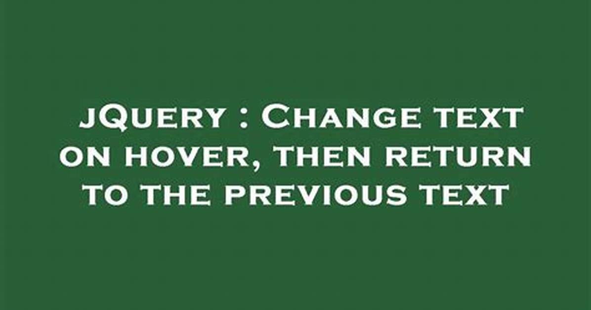 Change Text on Hover, Then Return to the Previous Text