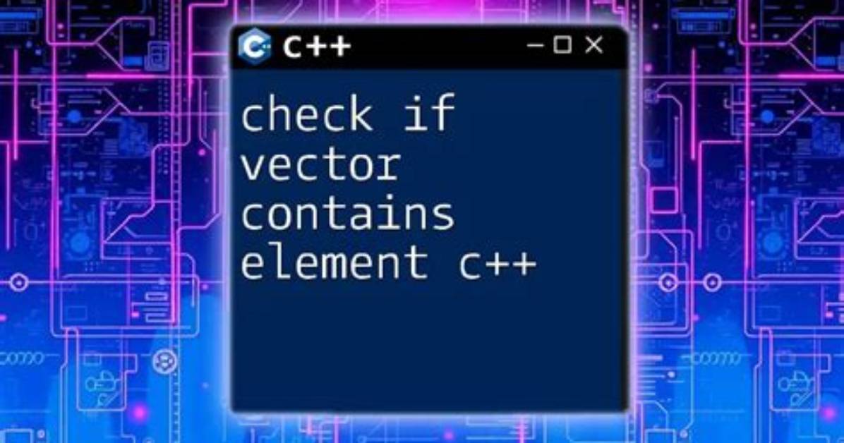 Check If a Std: :Vector Contains a Certain Object? [Duplicate]