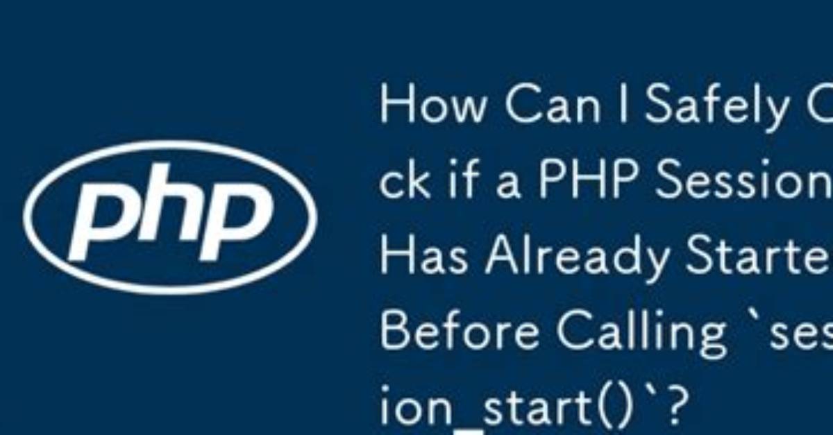 Check If Php Session Has Already Started