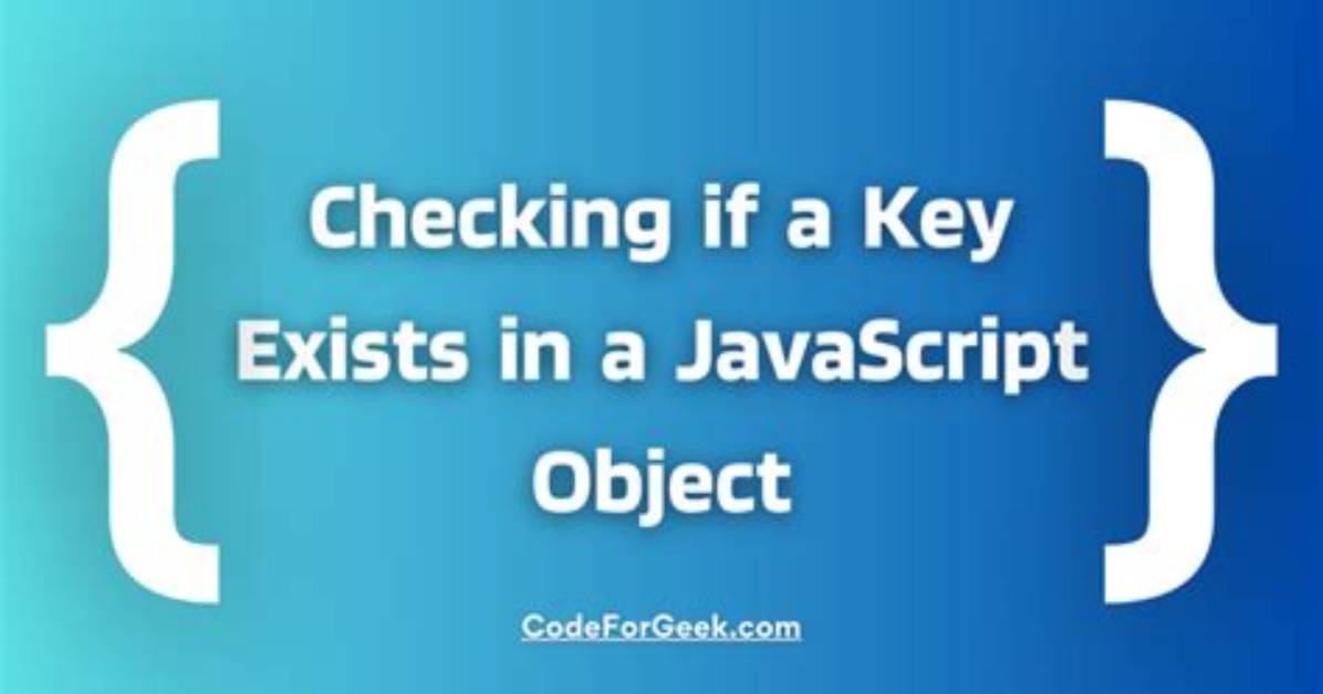 Checking If a Key Exists in a Javascript Object?