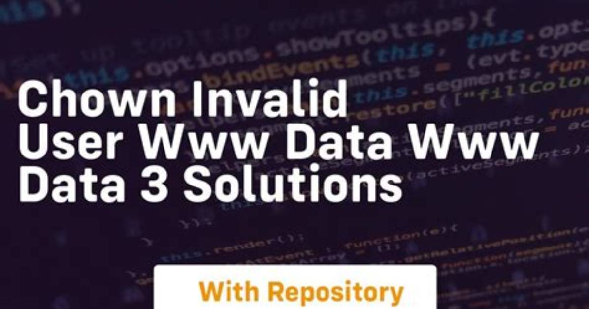 Chown: Invalid User: ‘Www-Data: Www-Data