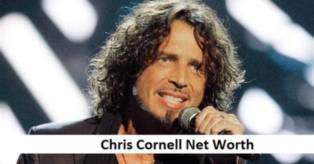 Chris Cornell Net Worth