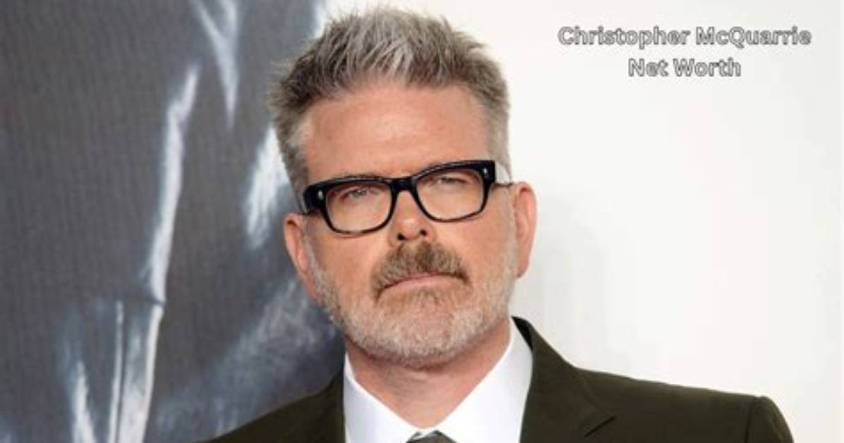 Christopher Mcquarrie Net Worth