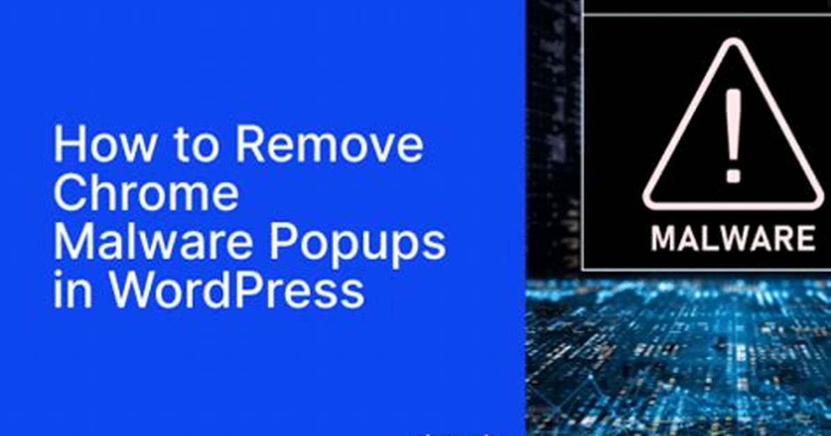 Chrome Popups / Malware