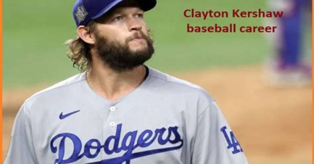Clayton Kershaw Mlb Stats, Wife, Net Worth, Salary, Family