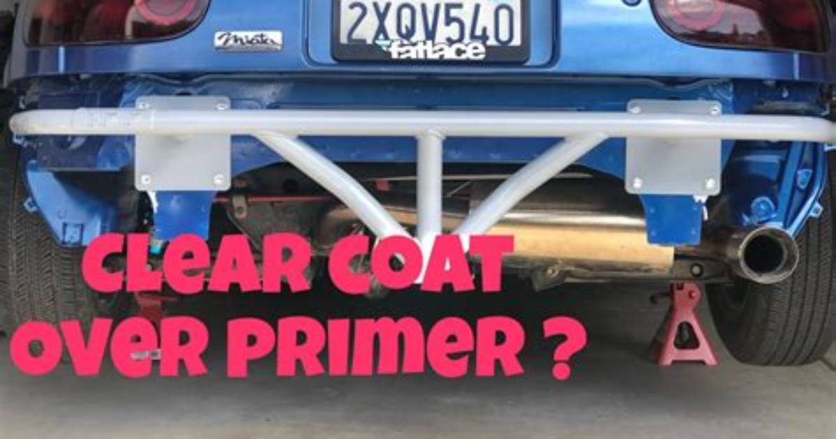 Clear Coat over Primer