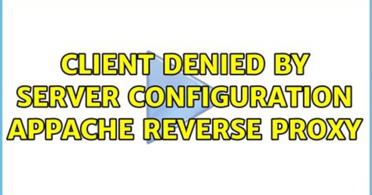 Client Denied by Server Configuration
