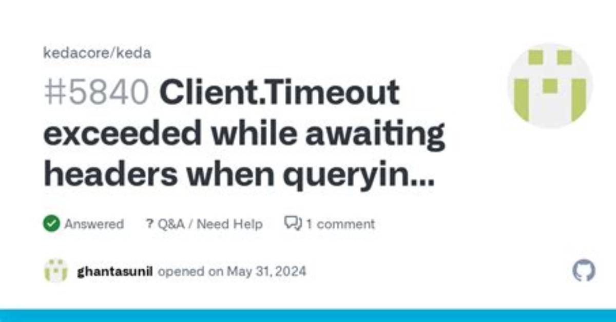 Client Timeout Exceeded While Awaiting Headers