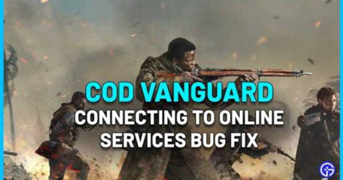 Cod Vanguard Connecting to Online Services Bug Fix