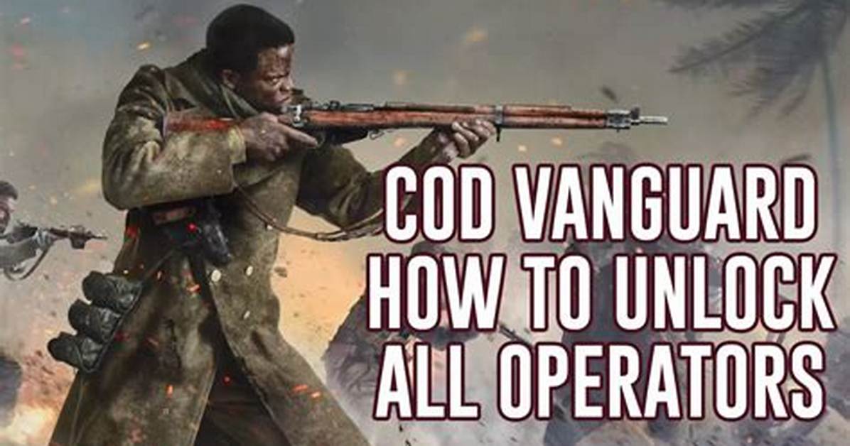 Cod Vanguard Operators Unlock Guide: How to Unlock Characters