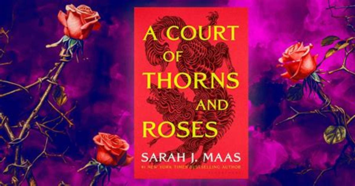 Complete ‘A Court of Thorns and Roses’ Series in Order