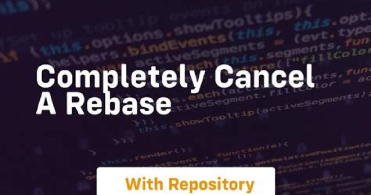 Completely Cancel a Rebase