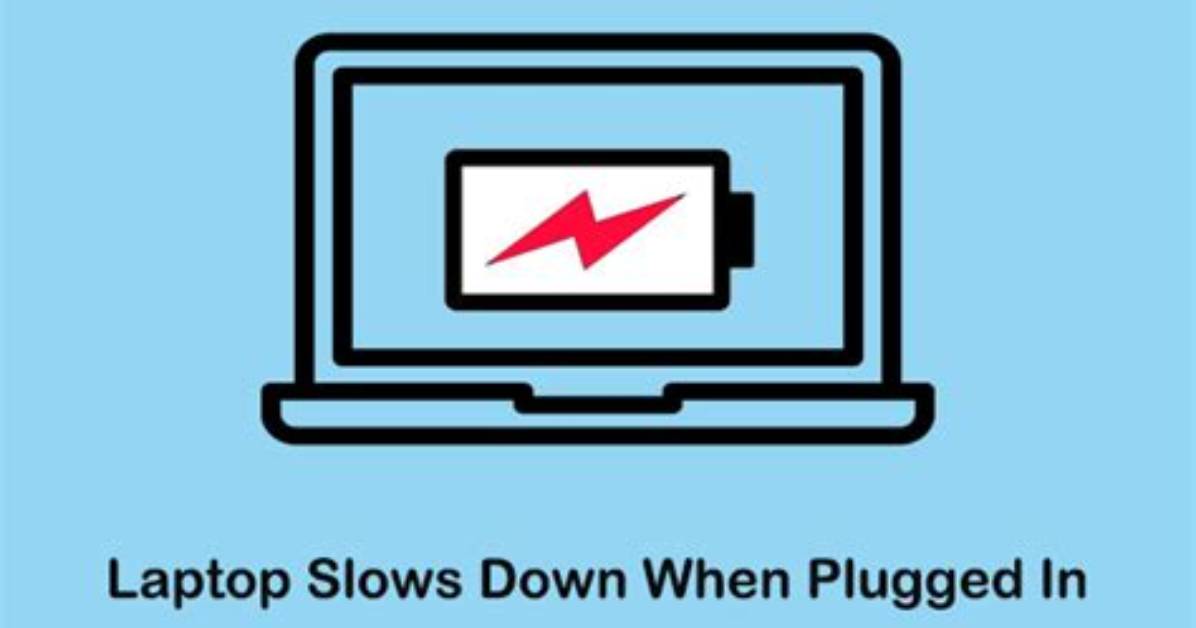 Computer Slows Down When Plugged In