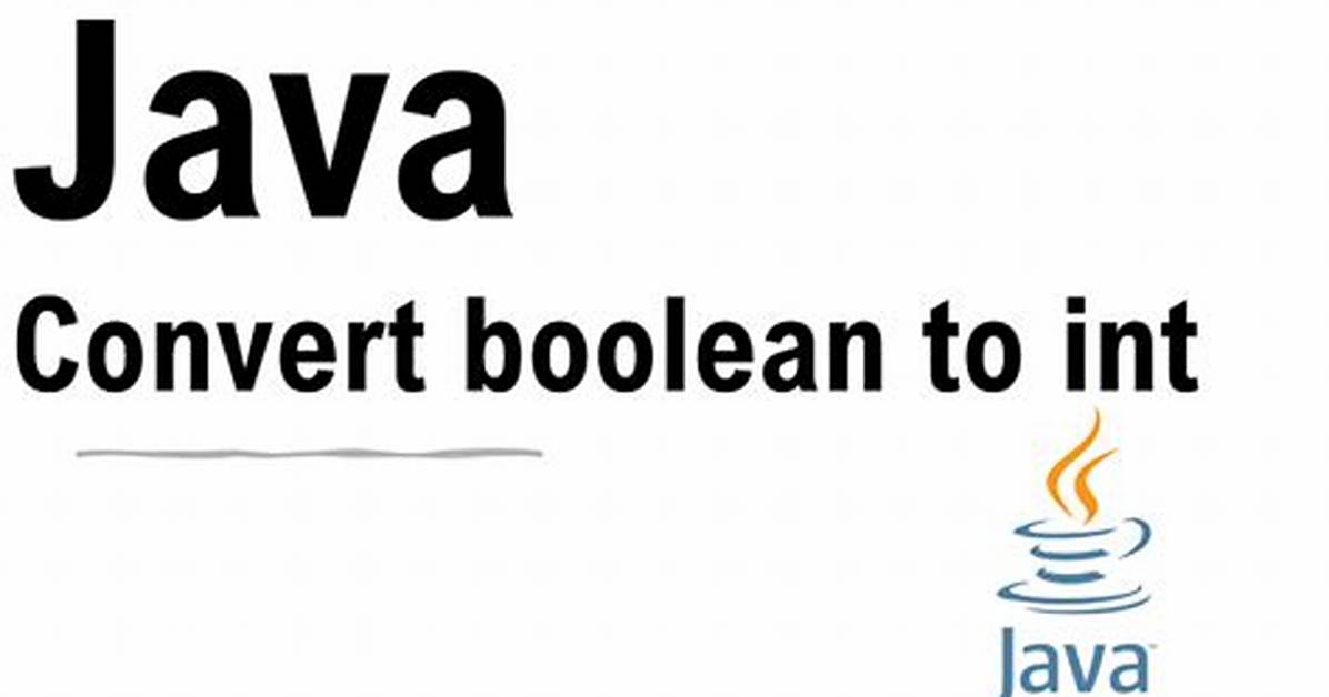 Convert Boolean to Int in Java