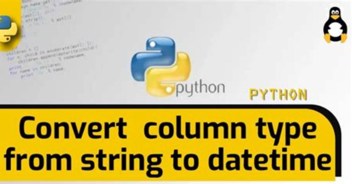 Convert Dataframe Column Type from String to Datetime