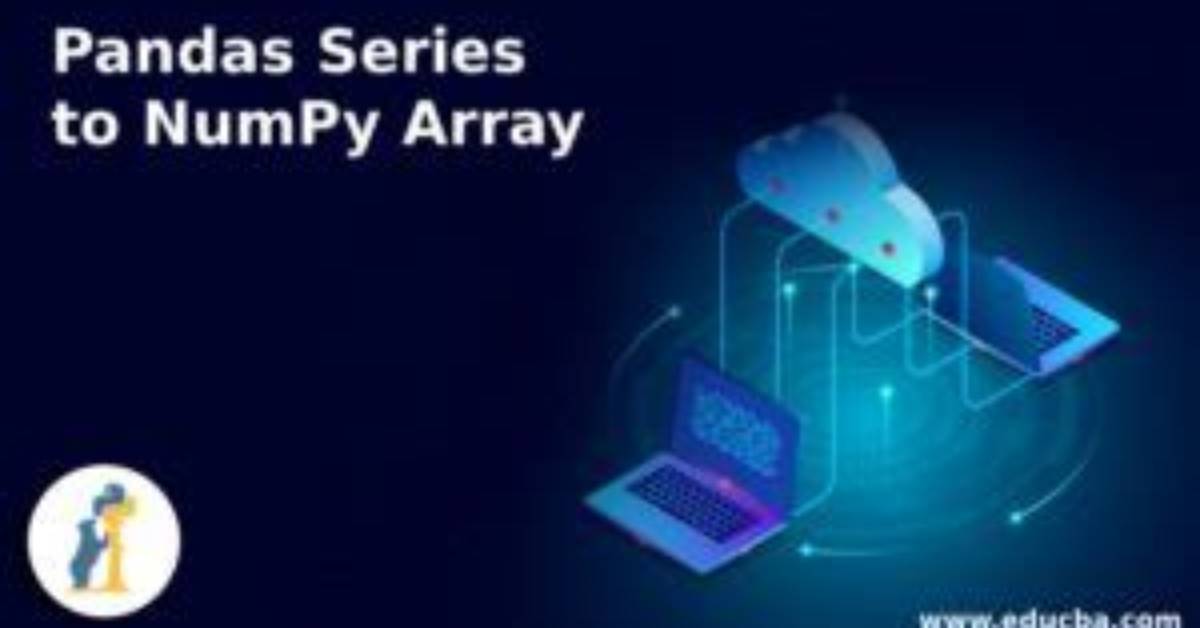Convert Pandas Series into Numpy Array [Duplicate]