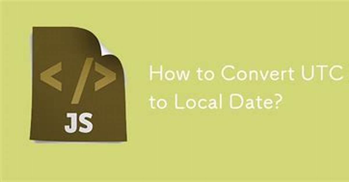 Convert Utc Epoch to Local Date