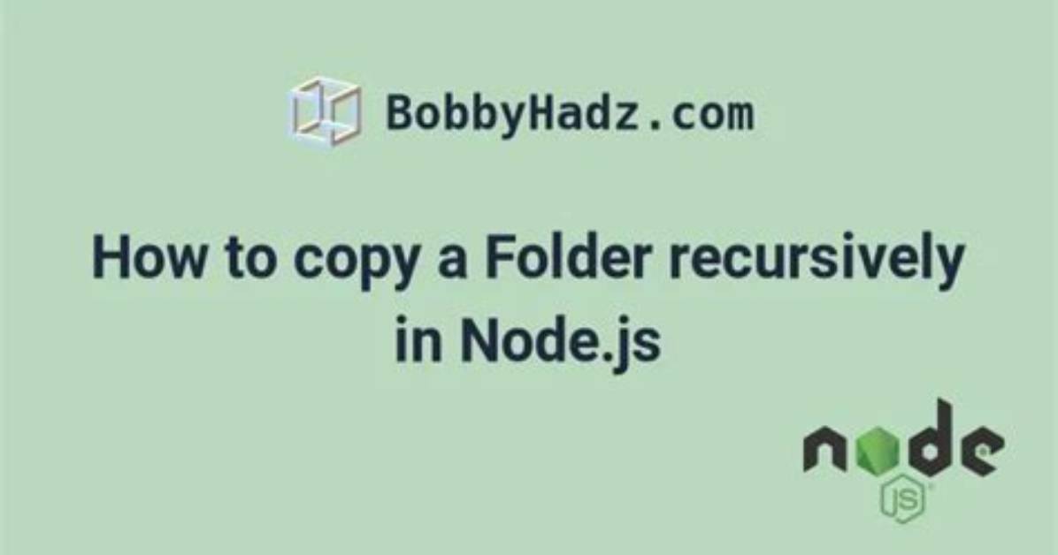 Copy Folder Recursively in Node. Js