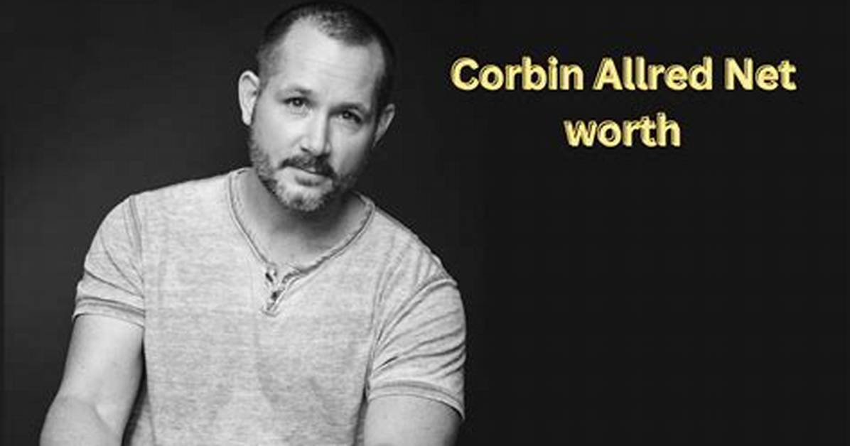 Corbin Allred Net Worth