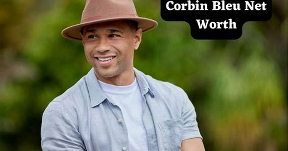 Corbin Bleu Net Worth