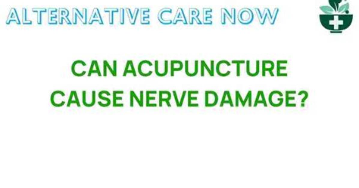 Could Acupuncture Cause Nerve Damage?