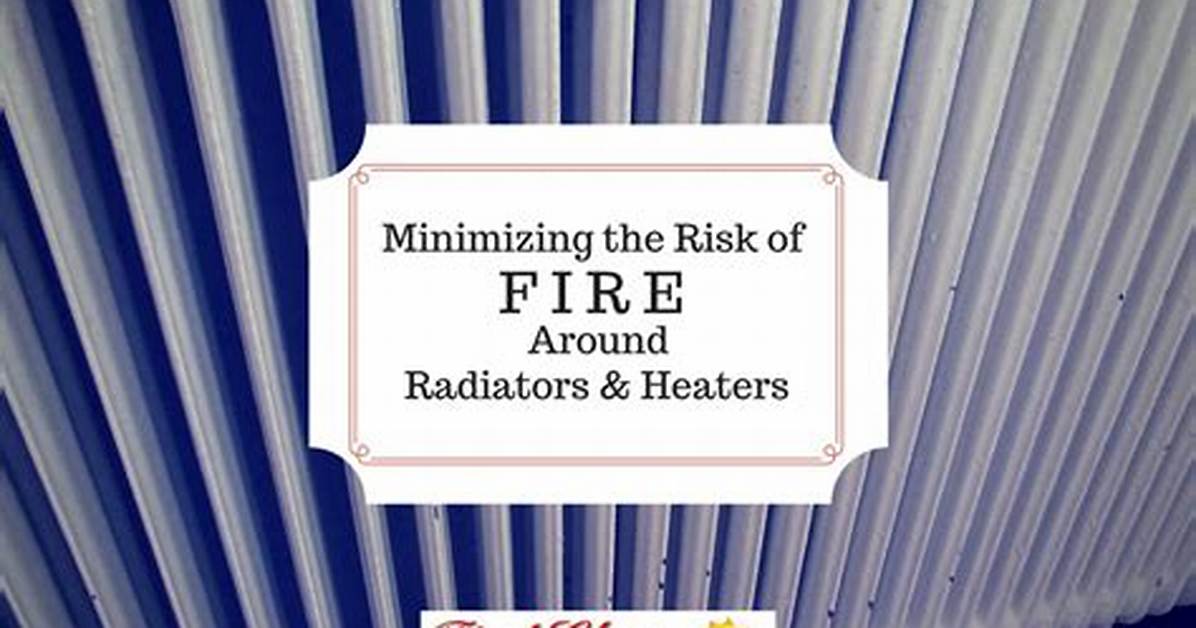 Could Radiators Catch Things on Fire?