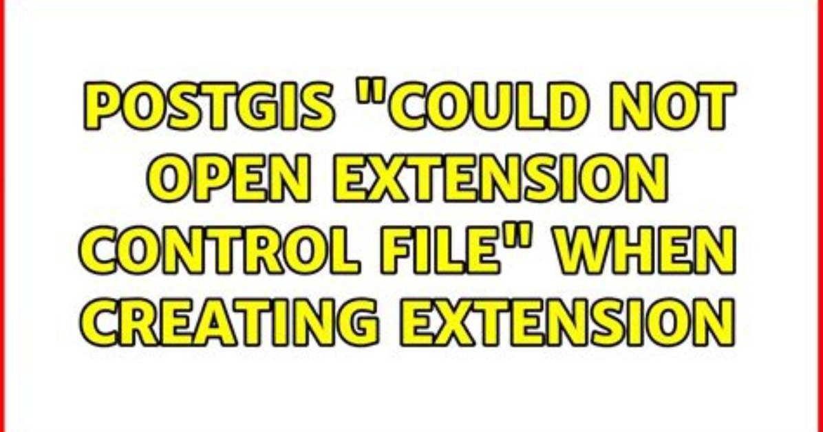 Creating Postgis Extension: "Error: Could Not Open Extension Control File"
