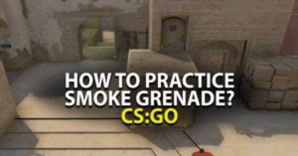 Cs: Go Smoke Practice Commands: Grenade Throw Practice Walkthrough