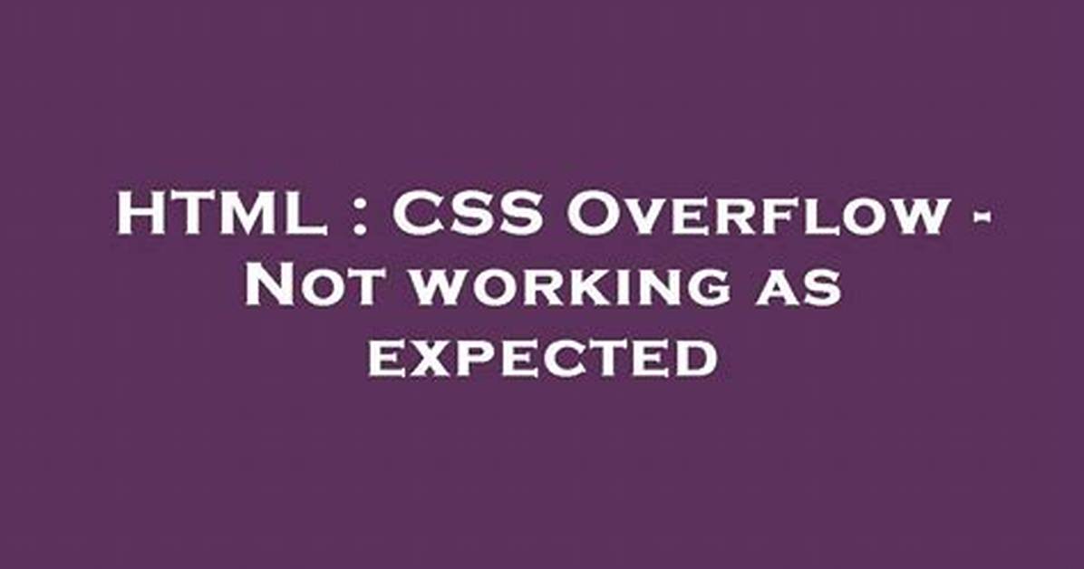 Css Overflow - Not Working as Expected