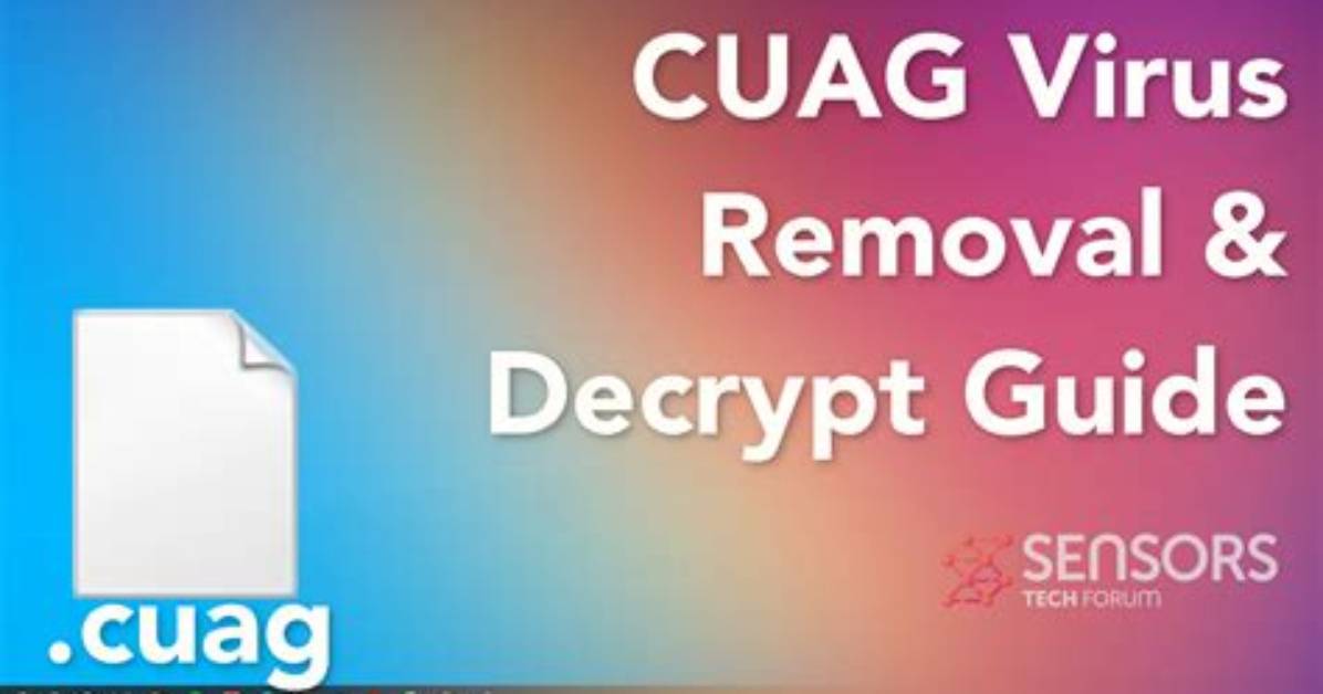 Cuag Virus (. Cuag File) Ransomware — Fix & Decrypt Data