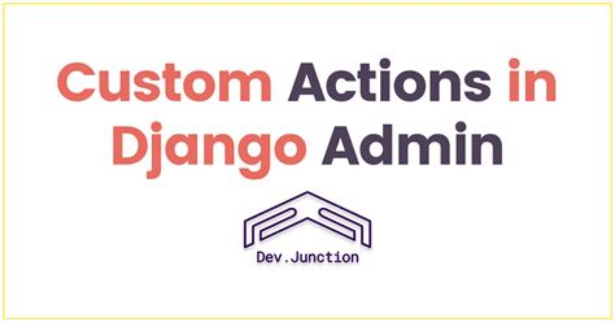 Custom Actions in Django Admin