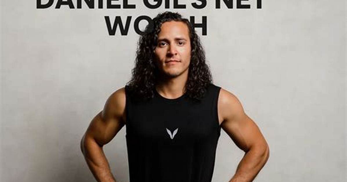 Daniel Gil Net Worth