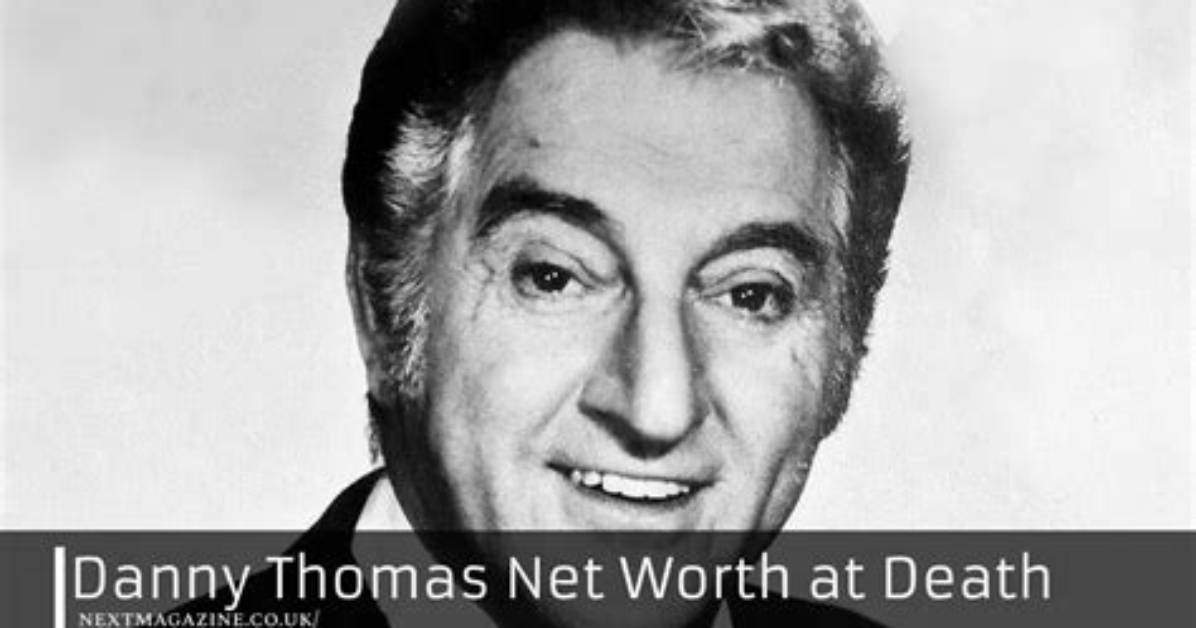 Danny Thomas Net Worth