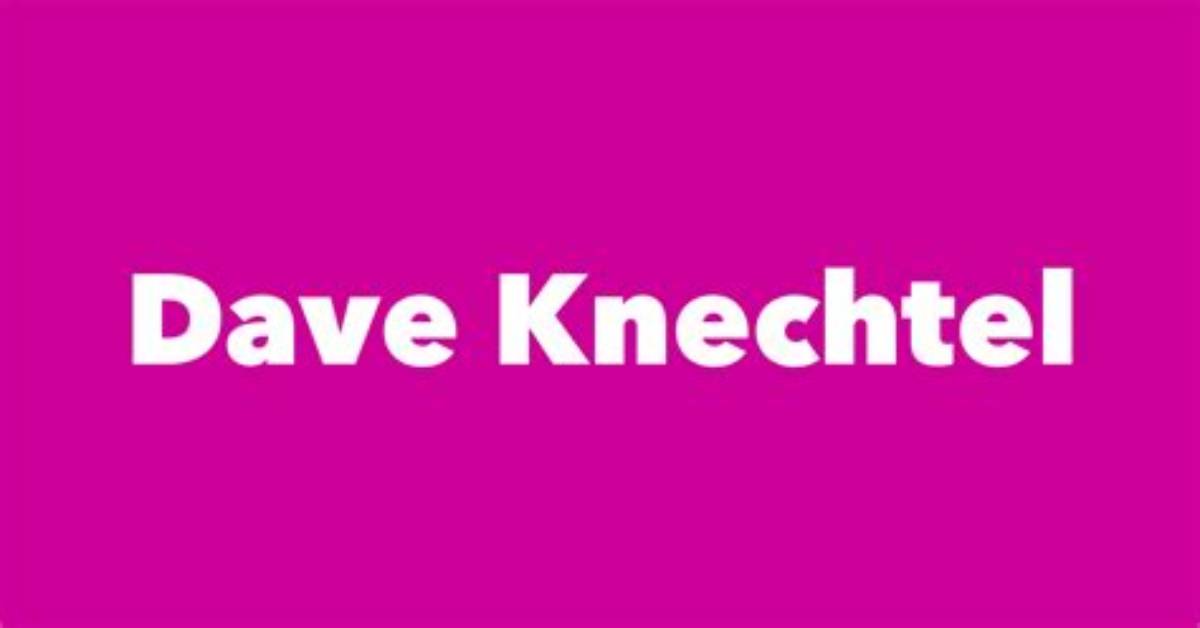 Dave Knechtel