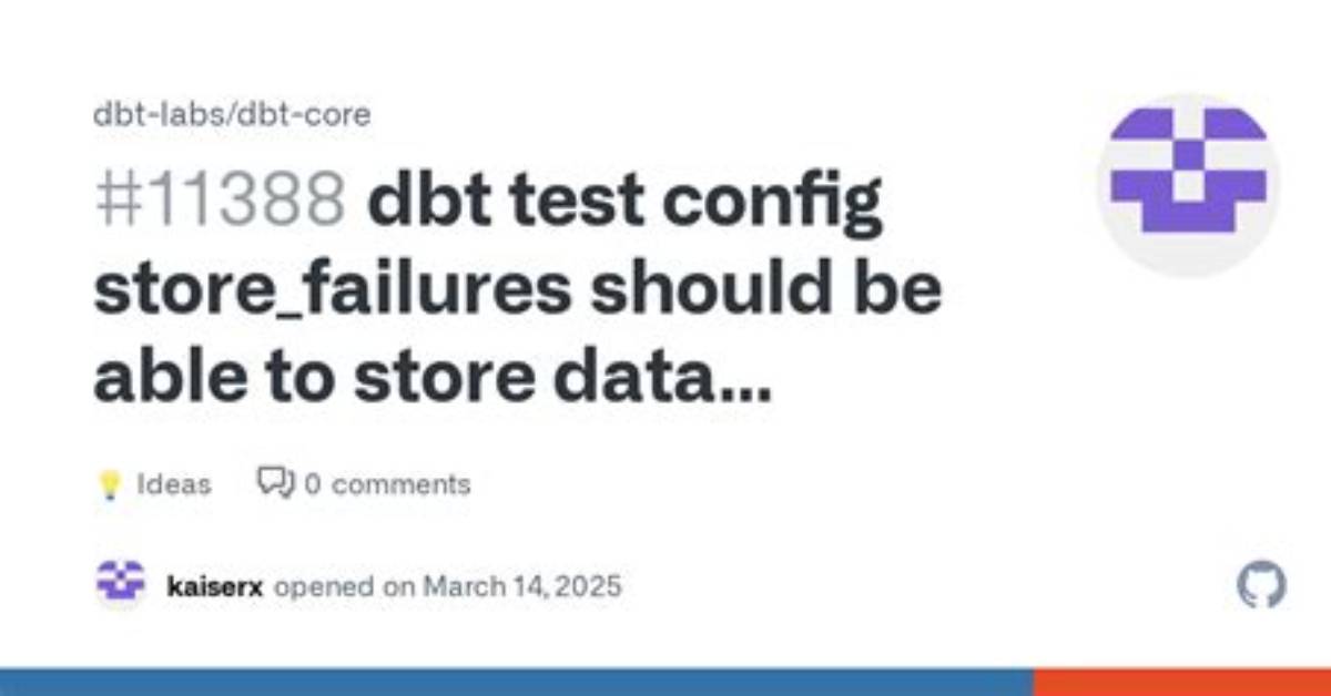 Dbt - Write Dbt Test --Store-Failures to a Specific Table in My Data Warehouse