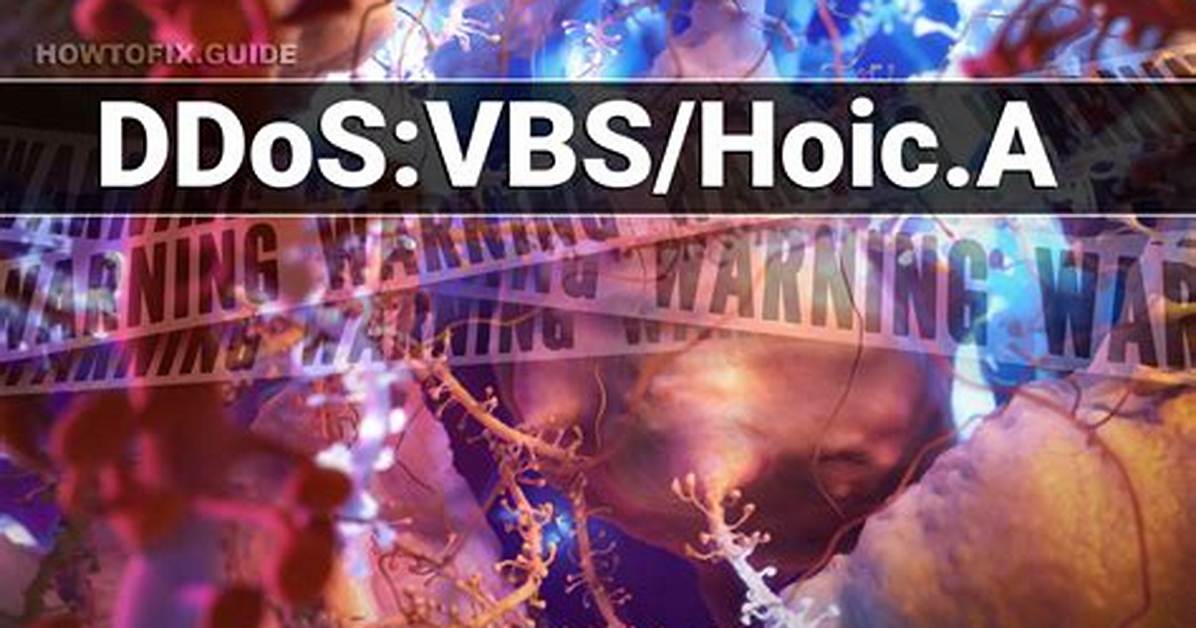 Ddos: Vbs/Hoic. a — Virus Removal Guide