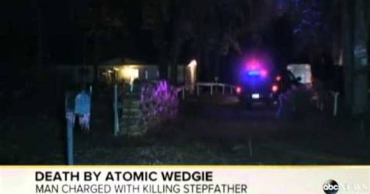 Death by Atomic Wedgie: Man Allegedly Kills Stepfather with Classic Bully Maneuver