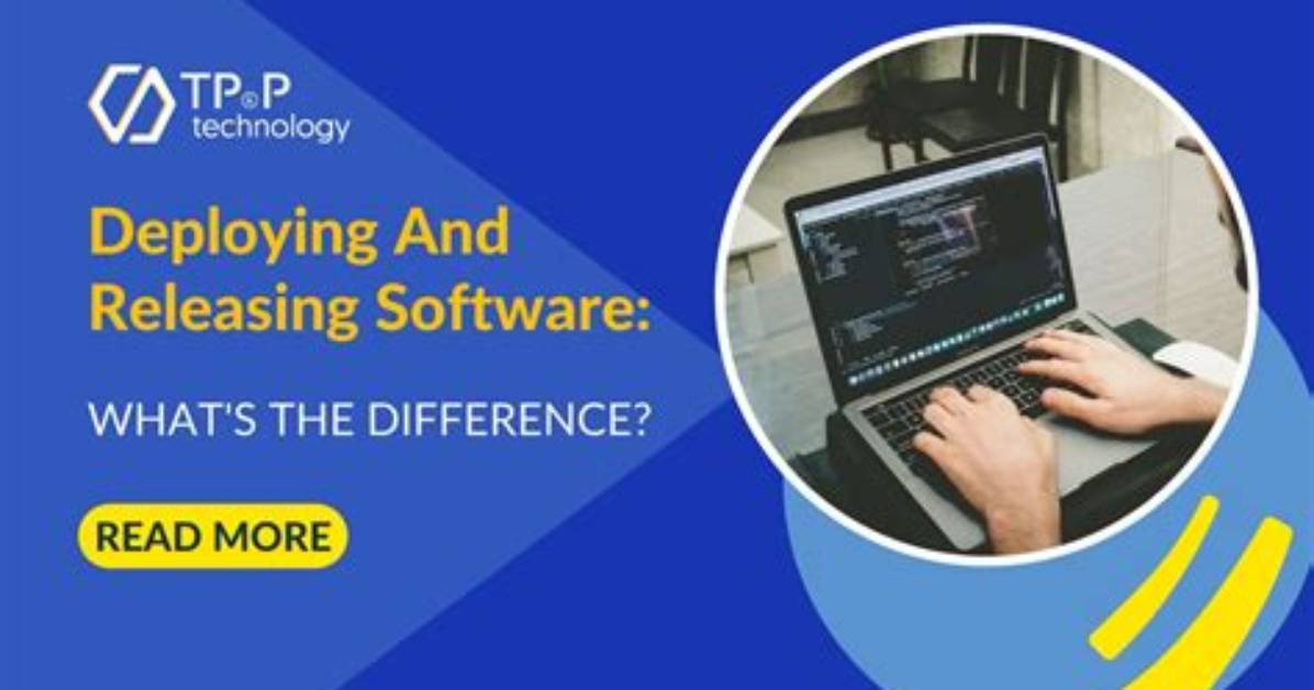 Deploying vs Releasing Software: What’s the Difference?