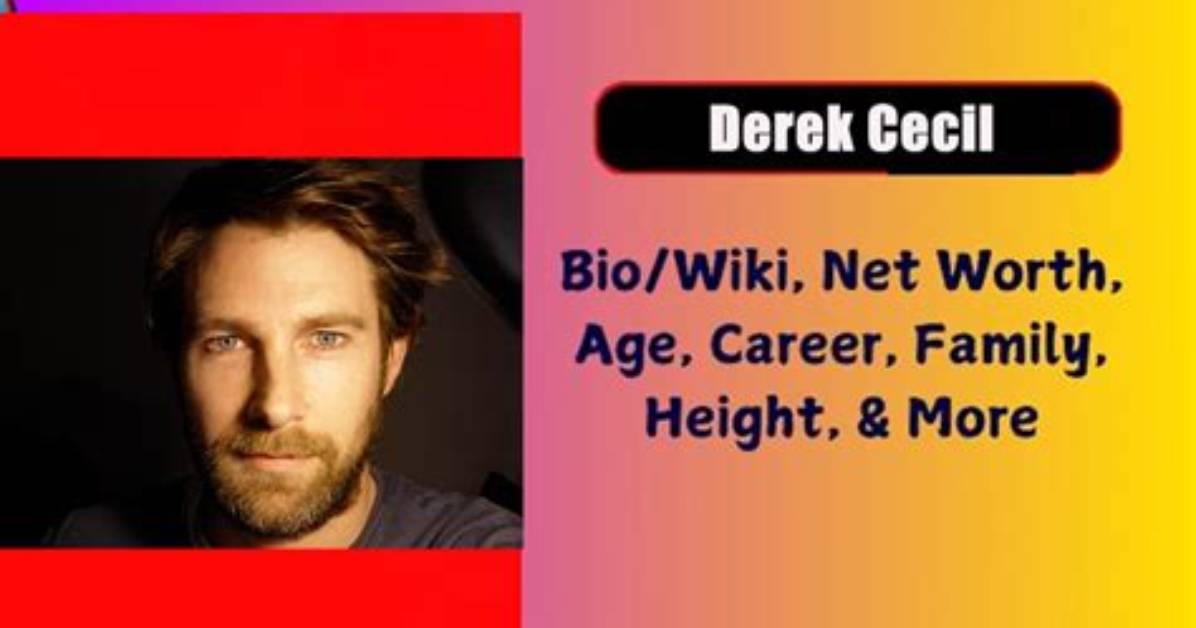 Derek Cecil Net Worth