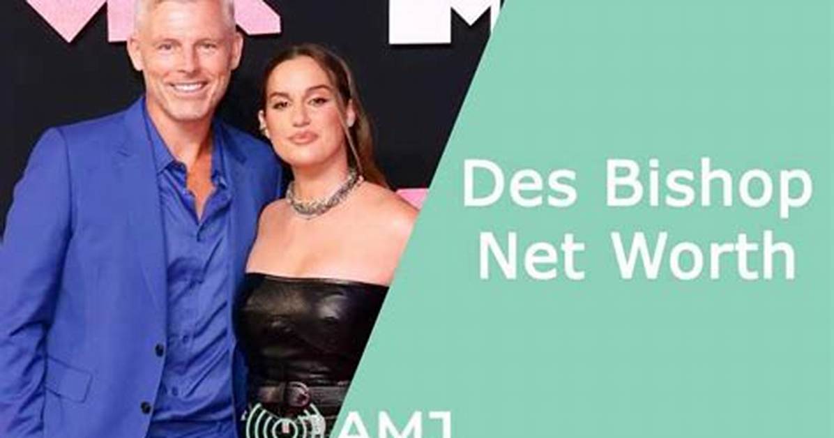 Des Bishop Net Worth