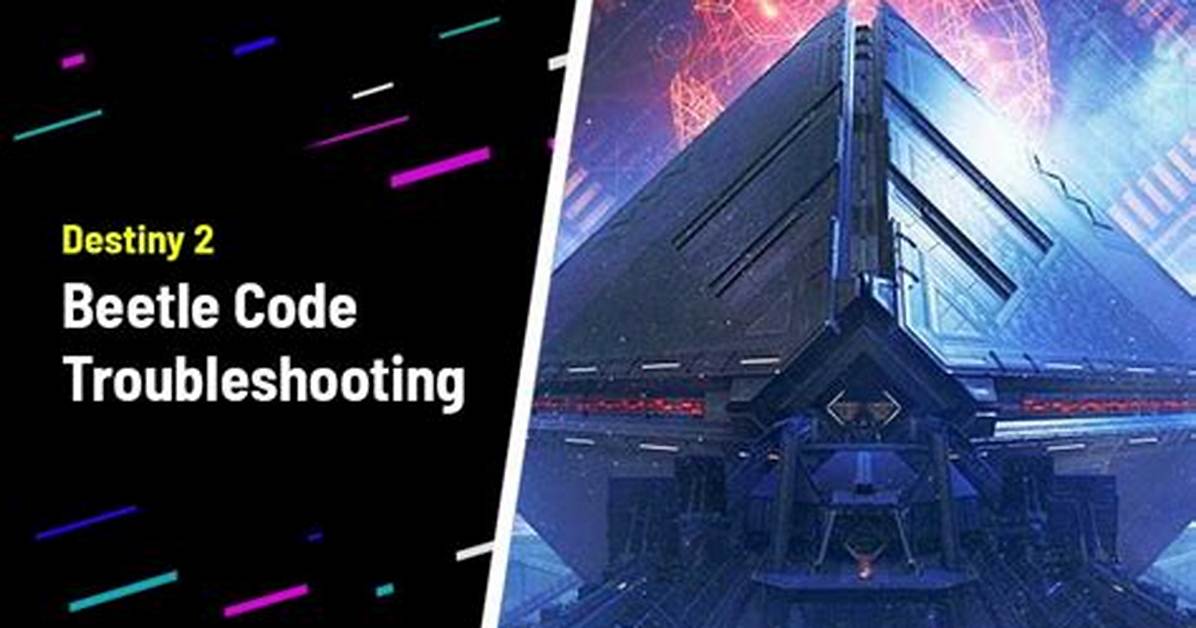 Destiny 2 Beetle Error Code Troubleshooting Guide