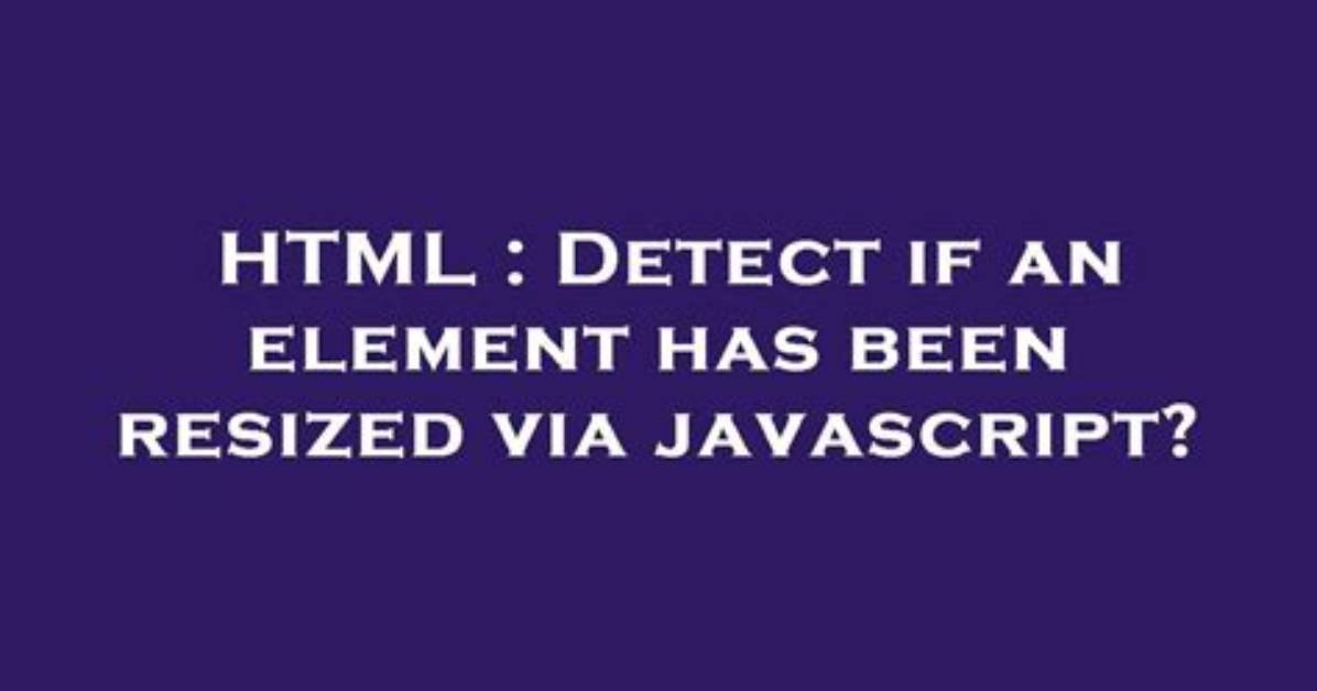Detect an Element Has Been Resized by a User with React